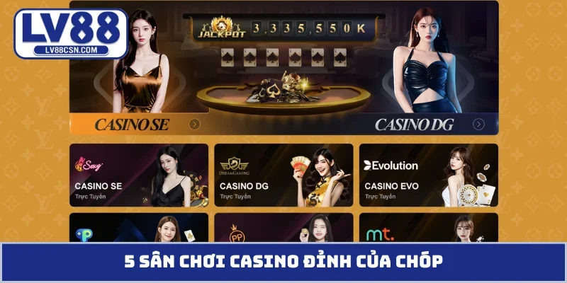 5 sân chơi casino đỉnh của chóp