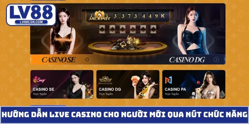 Hướng dẫn live casino cho người mới qua nút chức năng
