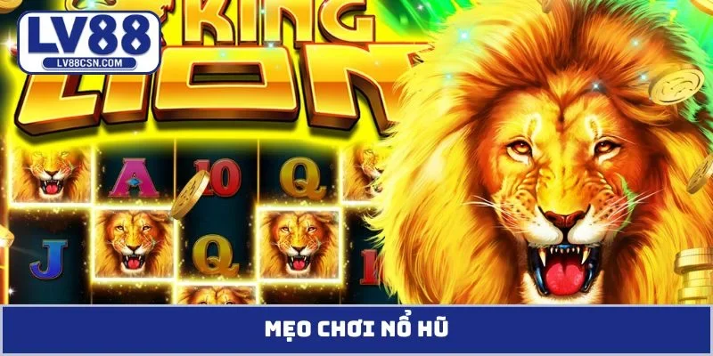 Mẹo chơi nổ hũ