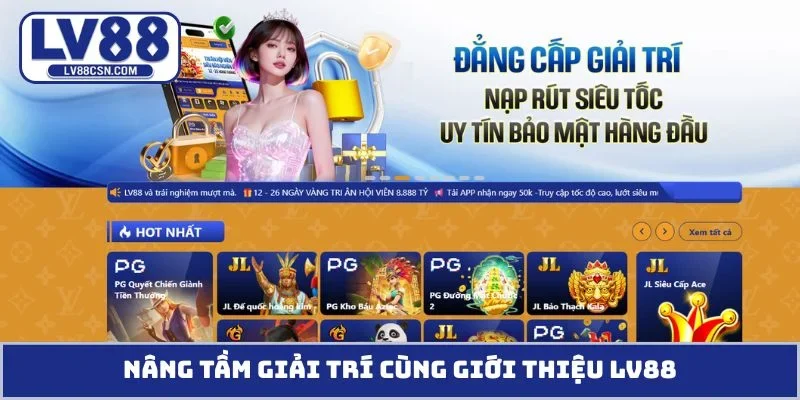 Nâng tầm giải trí cùng giới thiệu LV88