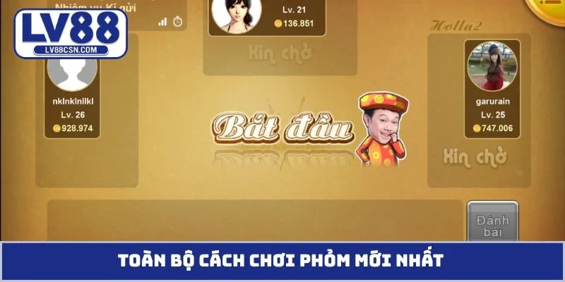 Toàn bộ cách chơi phỏm mới nhất
