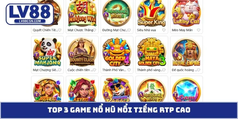 TOP 3 game nổ hũ nổi tiếng RTP cao