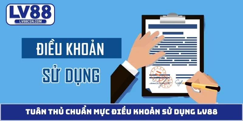 Tuân thủ chuẩn mực điều khoản sử dụng LV88