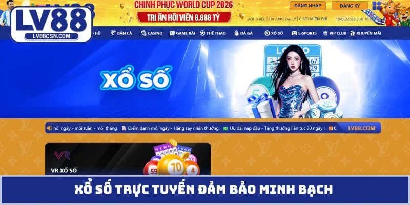 Xổ số trực tuyến đảm bảo minh bạch